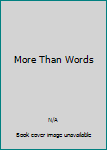 Hardcover More Than Words Book