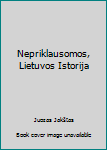 Hardcover Nepriklausomos, Lietuvos Istorija Book