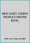 NEW SAINT JOSEPH PEOPLE'S PRAYER BOOK.
