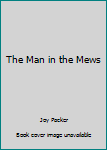 The Man in the Mews