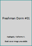 Mass Market Paperback Freshman Dorm #01 Book