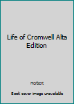 Unknown Binding Life of Cromwell Alta Edition Book