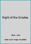 Mass Market Paperback Night of the Grizzlies Book