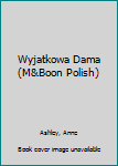 Paperback Wyjatkowa Dama (M&Boon Polish) Book