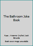 Paperback The Bathroom Joke Book