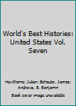 Hardcover World's Best Histories: United States Vol. Seven Book