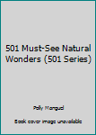 Paperback 501 Must-See Natural Wonders (501 Series) Book