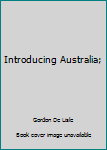 Paperback Introducing Australia; Book