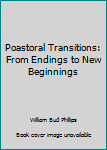 Paperback Poastoral Transitions: From Endings to New Beginnings Book