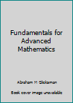 Hardcover Fundamentals for Advanced Mathematics Book