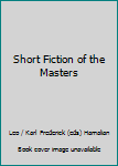 Short fiction of the masters