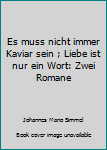 Perfect Paperback Es muss nicht immer Kaviar sein ; Liebe ist nur ein Wort: Zwei Romane [German] Book