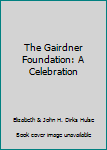 Hardcover The Gairdner Foundation: A Celebration Book