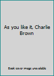 Paperback As you like it, Charlie Brown [Italian] Book