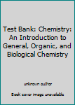 Test Bank: Chemistry: An Introduction to General, Organic, and Biological Chemistry