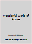 Paperback Wonderful World of Ponies Book