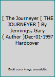 [ The Journeyer [ THE JOURNEYER ] By Jennings, Gary ( Author )Dec-01-1997 Hardcover