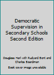 Hardcover Democratic Supervision in Secondary Schools Second Edition Book