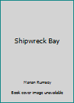 Hardcover Shipwreck Bay Book