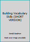 Paperback Building Vocabulary Skills (SHORT VERSION) Book