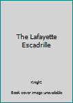 Hardcover The Lafayette Escadrille Book