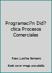 Paperback Programaci?n Did?ctica Procesos Comerciales [Spanish] Book