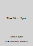 Unknown Binding The Blind Spot Book
