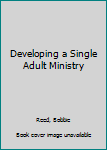 Paperback Developing a Single Adult Ministry Book