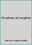 Hardcover Christmas at Longtime Book