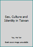 Hardcover Sex, Culture and Identity in Taiwan Book