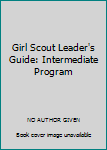 Hardcover Girl Scout Leader's Guide: Intermediate Program Book