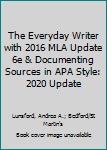 Paperback The Everyday Writer with 2016 MLA Update 6e & Documenting Sources in APA Style: 2020 Update Book