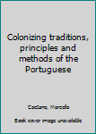 Unknown Binding Colonizing traditions, principles and methods of the Portuguese Book