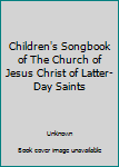 Children's Songbook of the Church of Jesus Christ of Latter-Day Saints