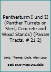 Paperback Pantherturm I und II (Panther Turrets on Steel, Concrete and Wood Stands) (Panzer Tracts, # 21-2) Book