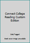 Unknown Binding Connect College Reading Custom Edition Book