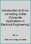Hardcover Introduction to Error-correcting Codes (Computer Applications in Electrical Engineering) Book