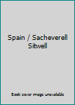 Spain / Sacheverell Sitwell