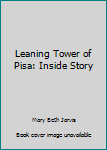 Hardcover Leaning Tower of Pisa: Inside Story Book