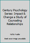 Paperback Century Psychology Series: Impact & Change a Study of Counseling Relationships Book
