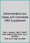 Paperback Administrative Law Cases and Comments 1993 Supplement Book