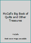 Hardcover McCall's Big Book of Quilts and Other Treasures Book