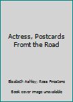 Mass Market Paperback Actress, Postcards Fromt the Road Book