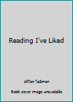 Hardcover Reading I've Liked Book