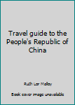 Hardcover Travel guide to the People's Republic of China Book