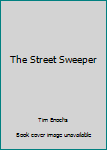 Paperback The Street Sweeper Book