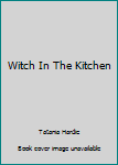 Hardcover Witch In The Kitchen Book