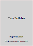 Hardcover Two Solitdes Book