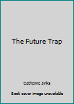 Paperback The Future Trap Book