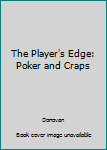 Hardcover The Player's Edge: Poker and Craps Book